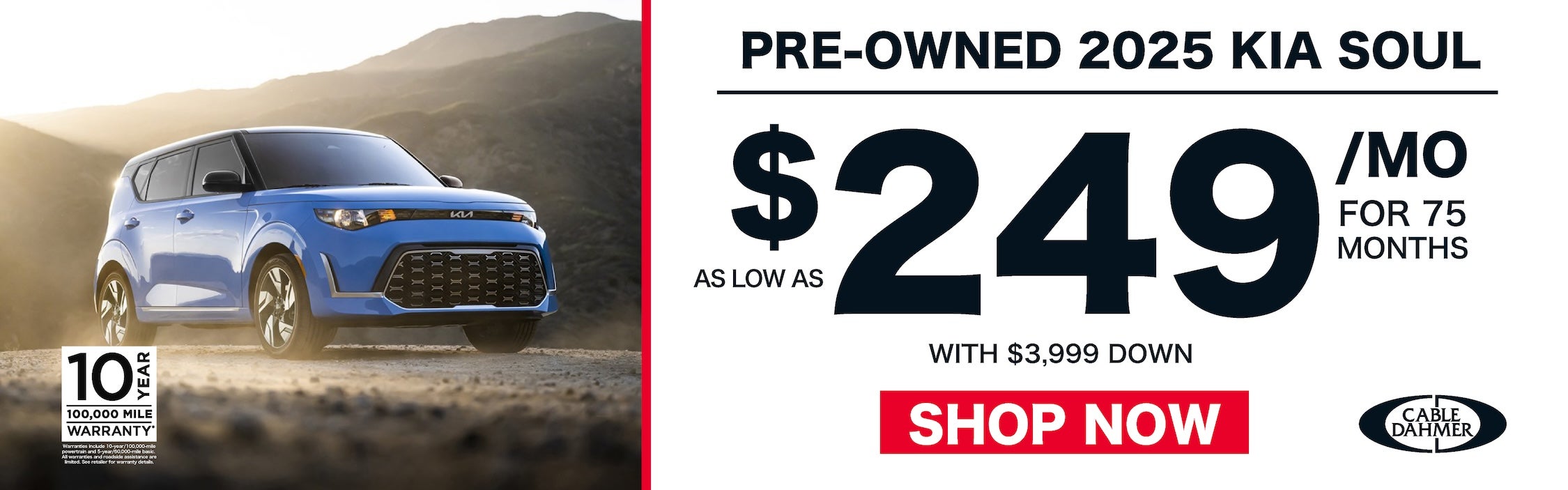 As low as $249/mo for 75 months with $3,999 down 